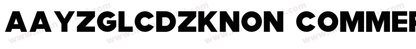 AaYZGLCDZKNon CommercialUse字体转换